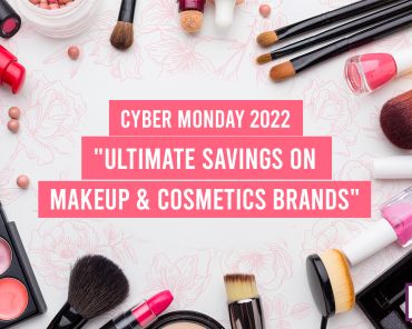 8 Cool Stores To Save on Makeup Brand For Cyber Monday 2022