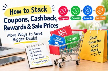 How to Stack Coupons, Cashback, Rewards & Sale Prices
