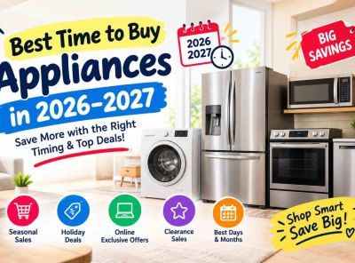 Best Time to Buy Appliances in 2026–2027