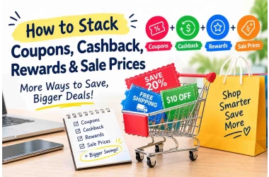 How to Stack Coupons, Cashback, Rewards & Sale Prices