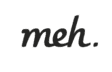 meh Coupon Codes meh Coupon Codes