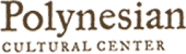 Polynesian Cultural Center Coupon Codes Polynesian Cultural Center Coupon Codes