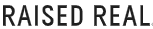 Raised Real Coupon Codes